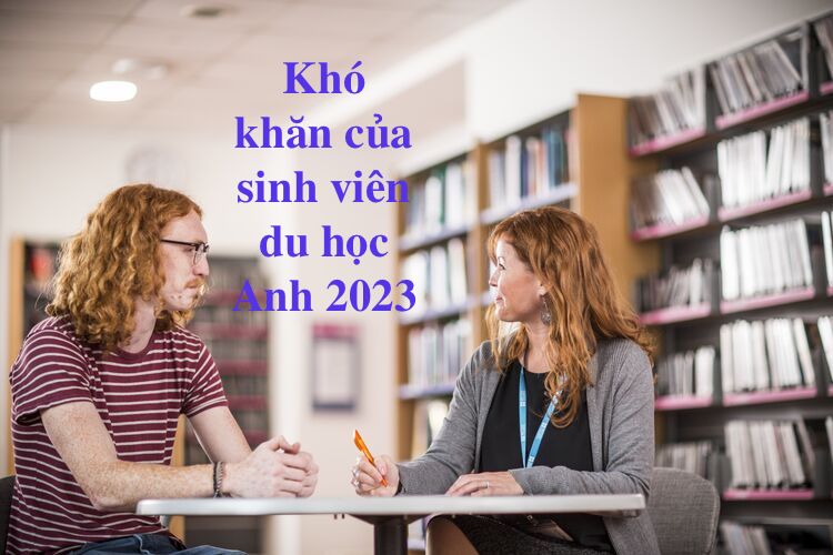 Khó khăn của sinh viên du học Anh 2023