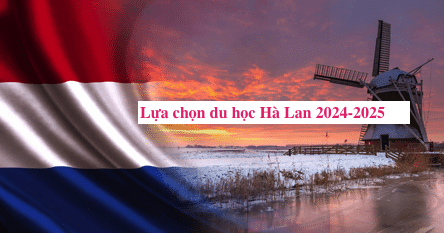 Những lý do sinh viên quốc tế lựa chọn du học Hà Lan 2024-2025