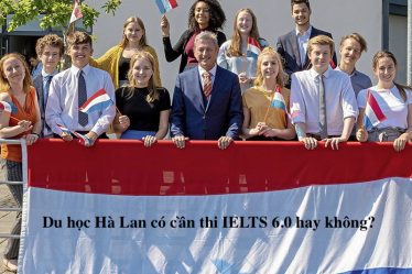 Du học Hà Lan có cần thi IELTS 6.0 hay không?