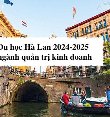 Du học Hà Lan 2024-2025 ngành quản trị kinh doanh